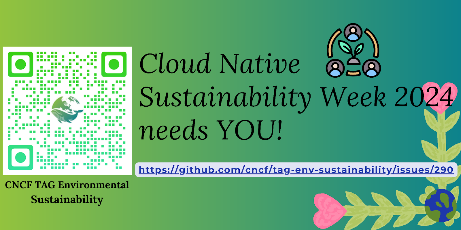 Banner for encouraging to support and contribute to CNCF TAG Environmental Sustainability Cloud Native Sustainability Week 2024 by joining discussion in the dedicated GitHub issue: https://github.com/cncf/tag-env-sustainability/issues/290